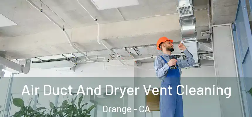  Air Duct And Dryer Vent Cleaning Orange - CA
