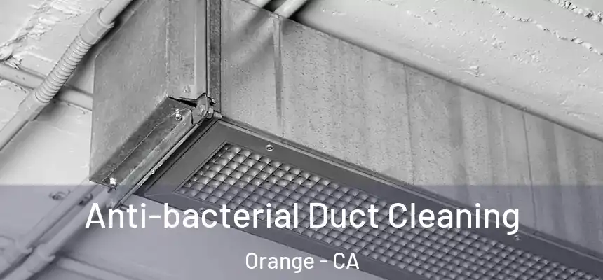 Anti-bacterial Duct Cleaning Orange - CA