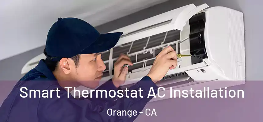  Smart Thermostat AC Installation Orange - CA